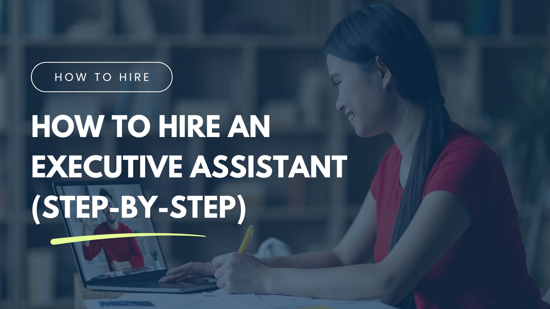 how-to-hire-an-executive-assistant how-to-hire-an-executive-assistant